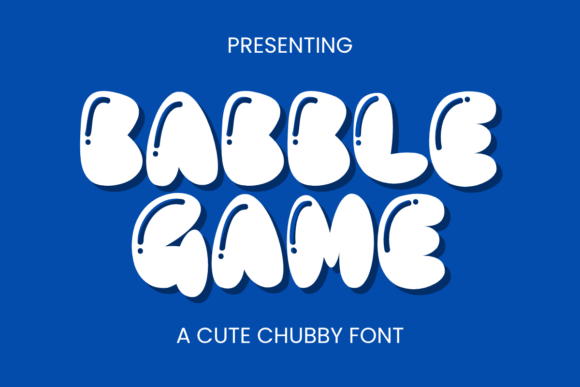 Babble Game: The Font That Brings Bubbly, High-Energy Fun to Your Designs