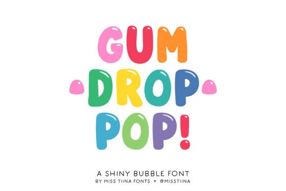 Gum Drop Pop! A Font That Radiates Joy